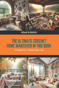 Ultimate Crochet Home Makeover in this book