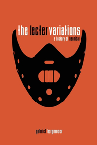 Lecter Variations - A History of Hannibal