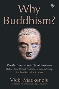 Why Buddhism?: Westerners in Search of Wisdom
