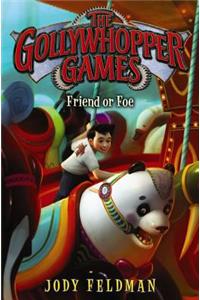 The Gollywhopper Games: Friend or Foe