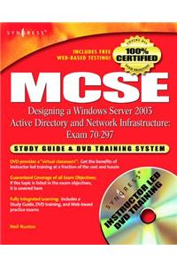 MCSE Designing a Windows Server 2003 Active Directory and Network Infrastructure(exam 70-297)