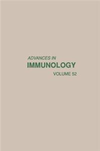 Advances in Immunology Volume 52
