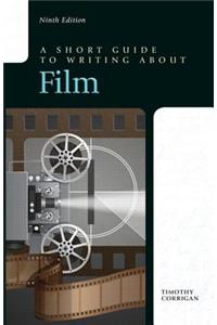 Short Guide to Writing about Film Plus Mylab Writing Without Pearson Etext -- Access Card Package