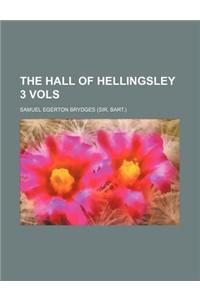 The Hall of Hellingsley 3 Vols