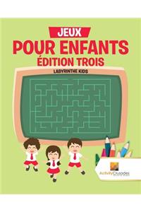 Jeux Pour Enfants Édition Trois