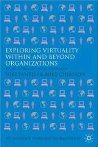 Exploring Virtuality Within and Beyond Organizations