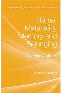 Home, Materiality, Memory and Belonging