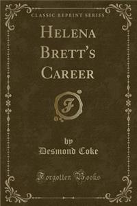 Helena Brett's Career (Classic Reprint)