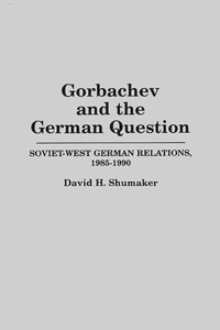 Gorbachev and the German Question