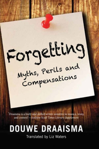 Forgetting: Myths, Perils and Compensations