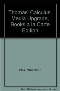 Thomas' Calculus, Media Upgrade, Books a la Carte Edition