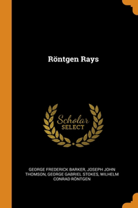 Röntgen Rays