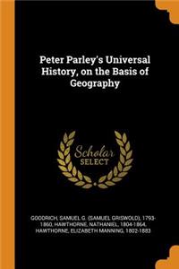 Peter Parley's Universal History, on the Basis of Geography