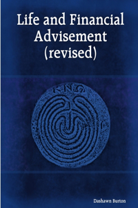 Life and Financial Advisement (revised)