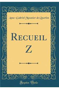 Recueil Z (Classic Reprint)