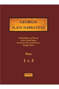 Georgia Slave Narratives - Parts 1 & 2