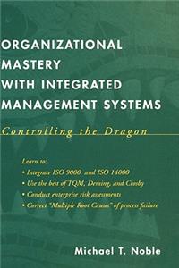 Organizational Mastery with Integrated Management Systems