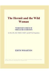 The Hermit and the Wild Woman (Webster's French Thesaurus Edition)
