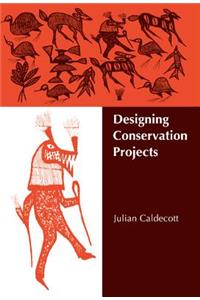 Designing Conservation Projects