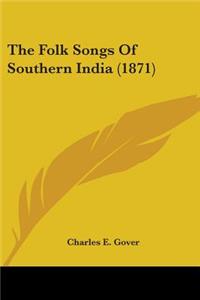 Folk Songs Of Southern India (1871)