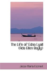 The Life of Edna Lyall (ADA Ellen Bayly)