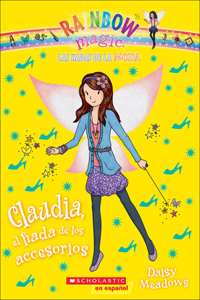 Claudia, El Hada de Los Accesorios (Claudia, the Fairy of the Accessories)