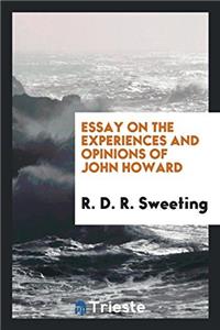 Essay on the Experiences and Opinions of John Howard
