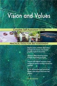 Vision and Values Complete Self-Assessment Guide