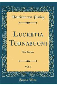 Lucretia Tornabuoni, Vol. 1: Ein Roman (Classic Reprint)