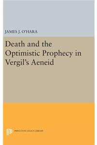 Death and the Optimistic Prophecy in Vergil's AENEID