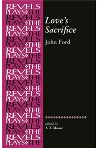 Love's Sacrifice: By John Ford