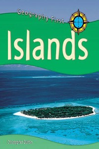 Geography First: Islands