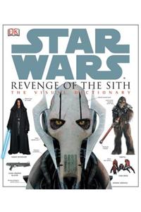 Star Wars Revenge of the Sith: The Visual Dictionary