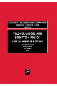 Teachers Unions and Education Policy