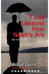 Seven Life Lessons from Noah's Ark Lib/E
