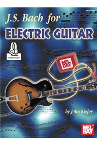 Bach, J. S. For Electric Guitar