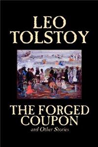 Forged Coupon and Other Stories by Leo Tolstoy, Fiction, Short Stories
