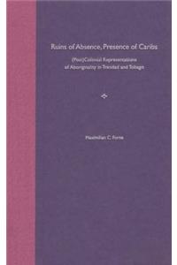 Ruins of Absence, Presence of Caribs