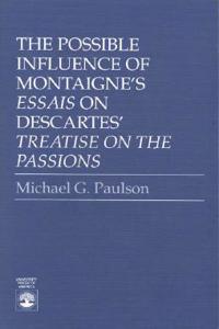 The Possible Influence of Montaigne's 'Essais' on Descartes'