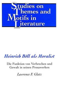 Heinrich Boell ALS Moralist
