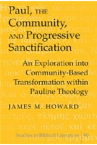 Paul, the Community, and Progressive Sanctification