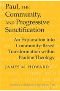 Paul, the Community, and Progressive Sanctification