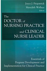 Doctor of Nursing Practice and Clinical Nurse Leader