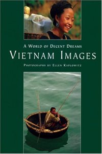 A World of Decent Dreams: Vietnam Images