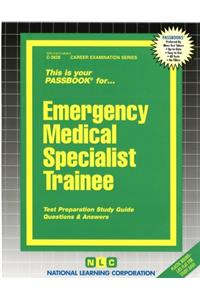 Emergency Medical Specialist Trainee