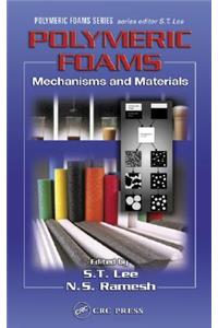 Polymeric Foams: Mechanisms and Materials