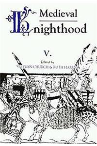 Medieval Knighthood V