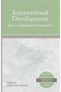 International Development from a Kingdom Perspective