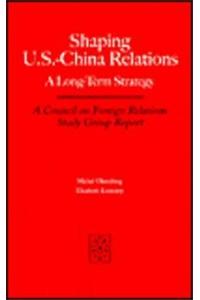 Shaping U.S.-China Relations