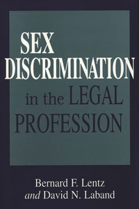 Sex Discrimination in the Legal Profession